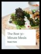 30-минутни рецепти в съответствие с Wholesome Wonders, които могат да бъдат лесни за вашето рамка и вашия дневен ред